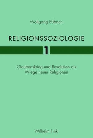 Religionssoziologie 1 de Wolfgang Eßbach