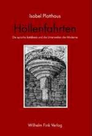 Höllenfahrten de Isabel Platthaus