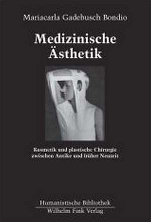 Medizinische Ästhetik de Mariacarla Gadebusch Bondio