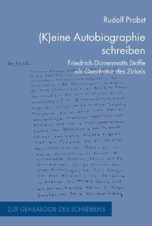 (K)eine Autobiographie schreiben de Rudolf Probst