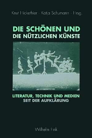 Die schönen und die nützlichen Künste de Knut Hickethier