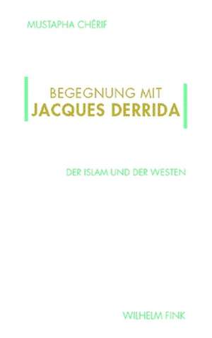 Begegnung mit Jacques Derrida de Mustapha Chérif