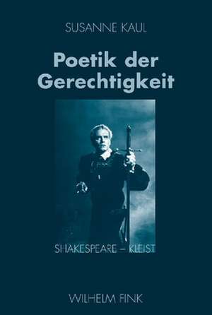 Poetik der Gerechtigkeit de Susanne Kaul