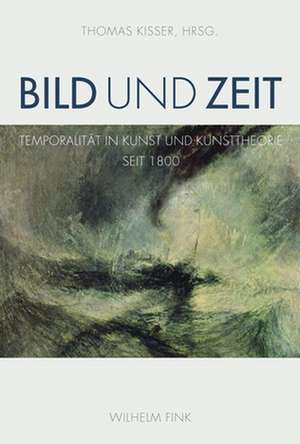 Bild und Zeit de Thomas Kisser