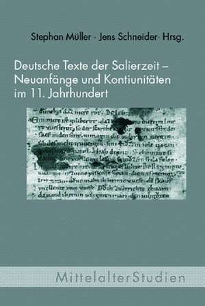 Deutsche Texte der Salierzeit - Neuanfänge und Kontinuitäten im 11. Jahrhundert de Stephan Müller