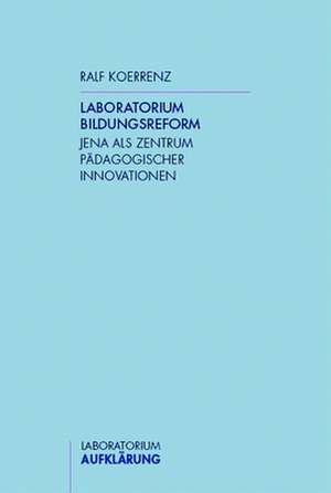 Laboratorium Bidlungsreform de Ralf Koerrenz