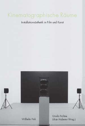 Kinematographische Räume de Ursula Frohne