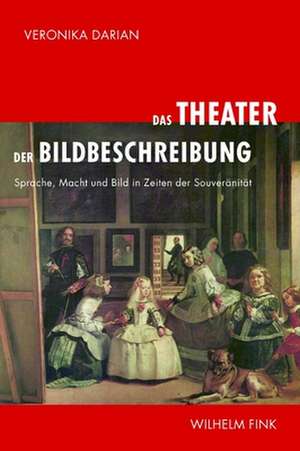 Das Theater der Bildbeschreibung de Veronika Darian