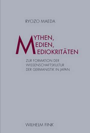 Mythen, Medien, Mediokritäten de Ryozo Maeda