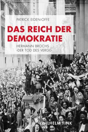 Das Reich der Demokratie de Patrick Eiden-Offe