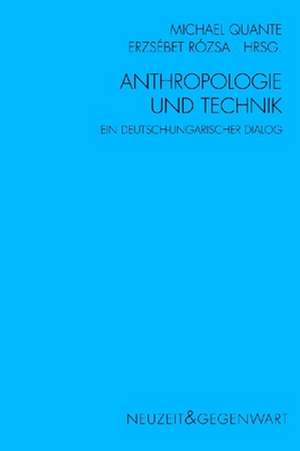 Anthropologie und Technik de Michael Quante