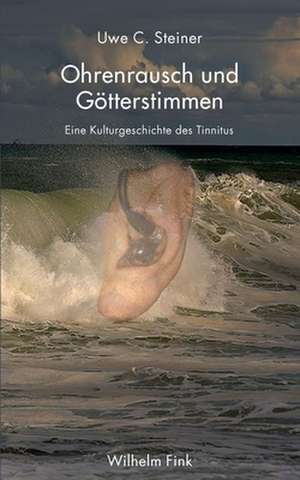 Ohrenrausch und Götterstimmen de Uwe C. Steiner