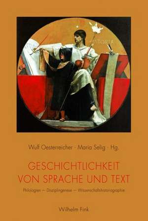 Geschichtlichkeit von Sprache und Text de Maria Selig