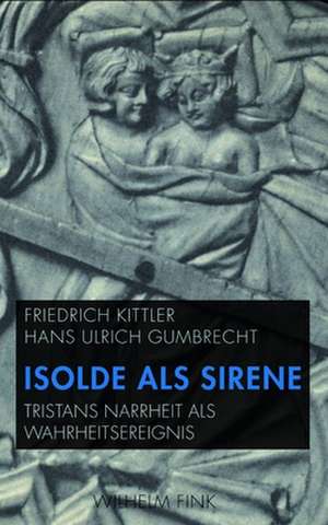 Isolde als Sirene de Friedrich Kittler