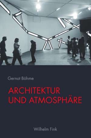 Architektur und Atmosphäre de Gernot Böhme