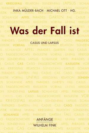 Was der Fall ist de Inka Mülder-Bach