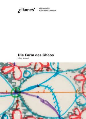 Die Form des Chaos de Nina Samuel