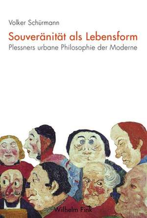 Die Lebensform der Souveränität de Volker Schürmann