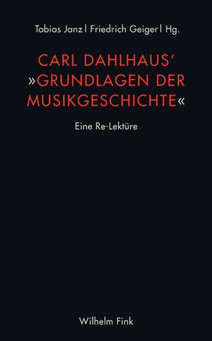 Carl Dahlhaus' Grundlagen der Musikgeschichte de Tobias Janz