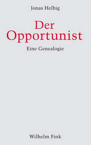 Der Opportunist de Jonas Helbig