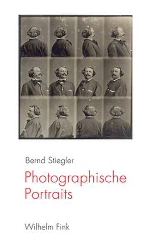 Stiegler, B: Photographische Portraits