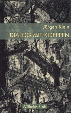 Dialog mit Koeppen de Jürgen Klein