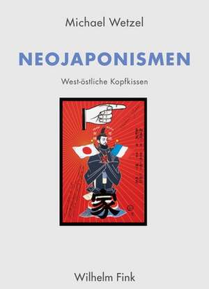 Neojaponismen de Michael Wetzel