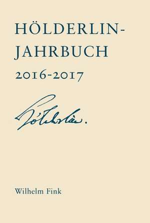 Hölderlin-Jahrbuch - Vierzigster Band 2016-2017 de Sabine Doering