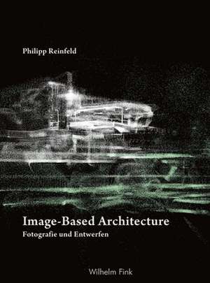 Image-Based Architecture de Philipp Reinfeld