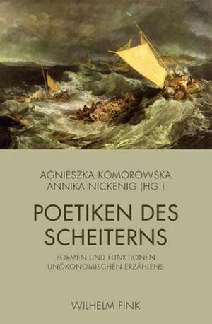 Poetiken des Scheiterns de Agnieszka Komorowska