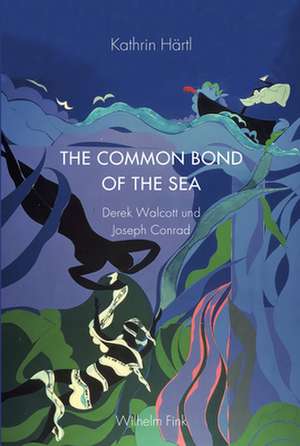 The Common Bond of the Sea de Kathrin Härtl