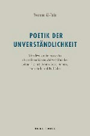 Poetik der Unverständlichkeit de Yvonne Al-Taie