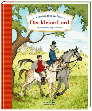 Klassiker zum Vorlesen - Der kleine Lord de Angela Westhoff