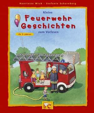 Kleine Feuerwehr-Geschichten zum Vorlesen de Stefanie Scharnberg