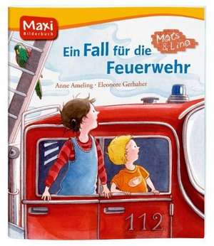 Mats und Lina - Ein Fall für die Feuerwehr de Anne Ameling