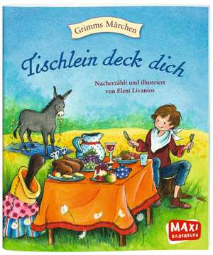 Tischlein deck dich (Maxi) de Eleni Livanios