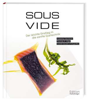 Sous-Vide de Hubertus Tzschirner