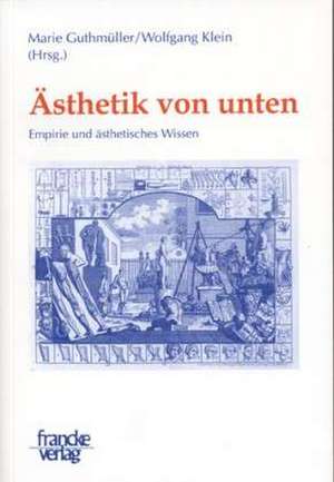 Ästhetik von unten de Marie Guthmüller