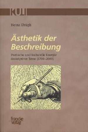 Ästhetik der Beschreibung de Heinz J. Drügh