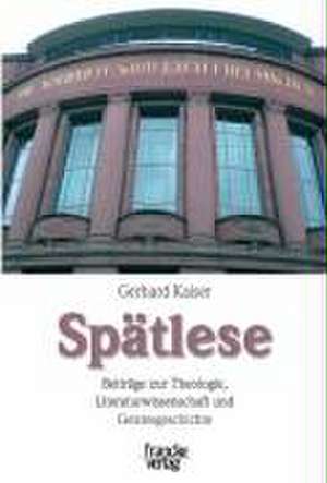 Spätlese de Gerhard Kaiser