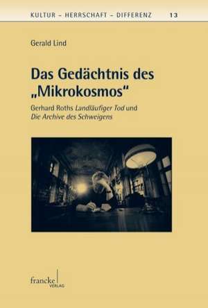 Das Gedächtnis des "Mikrokosmos" de Gerald Lind