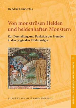 Von monströsen Helden und heldenhaften Monstern de Henrik Lambertus