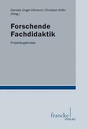 Forschende Fachdidaktik de Daniela Hofer Unger-Ullmann