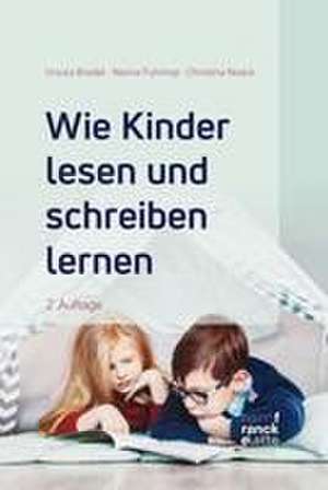 Wie Kinder lesen und schreiben lernen de Ursula Bredel