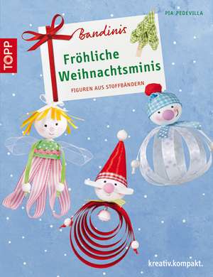 Bandinis-Fröhliche Weihnachtsminis de Pia Pedevilla