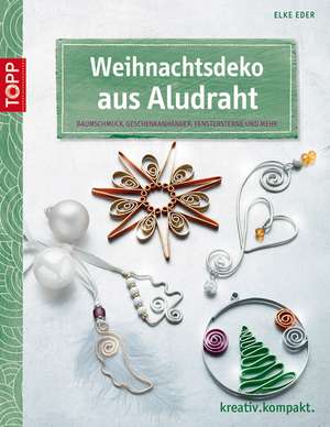 Weihnachtsdeko aus Aludraht de Elke Eder