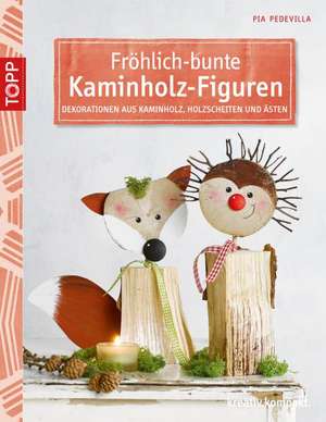 Pedevilla, P: Fröhlich-bunte Kaminholz-Figuren