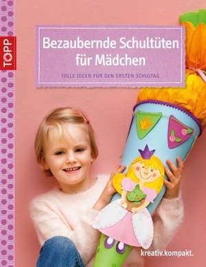 Bezaubernde Schultüten für Mädchen de Pia Pedevilla