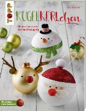 Kugelkerlchen zu Weihnachten (kreativ.kompakt.) de Pia Pedevilla