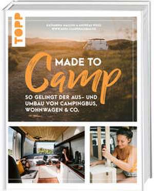 Made to Camp. de Katharina Maloun